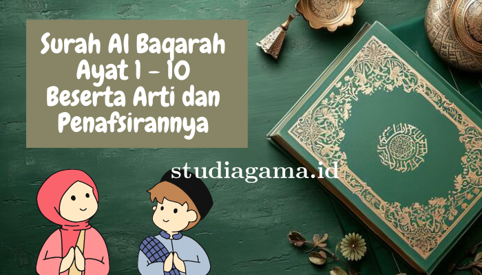 Simak Bacaan Surah Al Baqarah Ayat 1 Sampai 10 Berserta Artinya