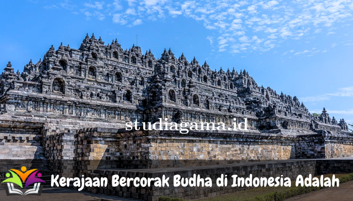 Kerajaan Bercorak Budha di Indonesia adalah Apa Saja? Berikut Informasinya!
