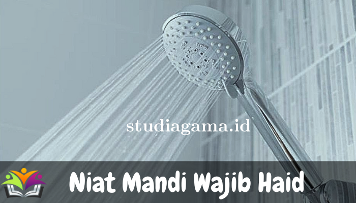 Niat Mandi Wajib Haid yang Harus Anda Ketahui Untuk Mensucikan diri!