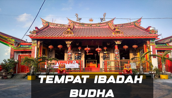 Mengenal Tempat Ibadah Budha Yang Bersejarah